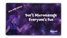 Don't Micromanage Everyone's Fun | ShyTwilii - Jankmats