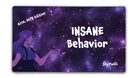Insane Behavior | ShyTwilii - Jankmats