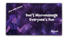 Don't Micromanage Everyone's Fun | ShyTwilii - Premium TCG Playmats - Jank Mats